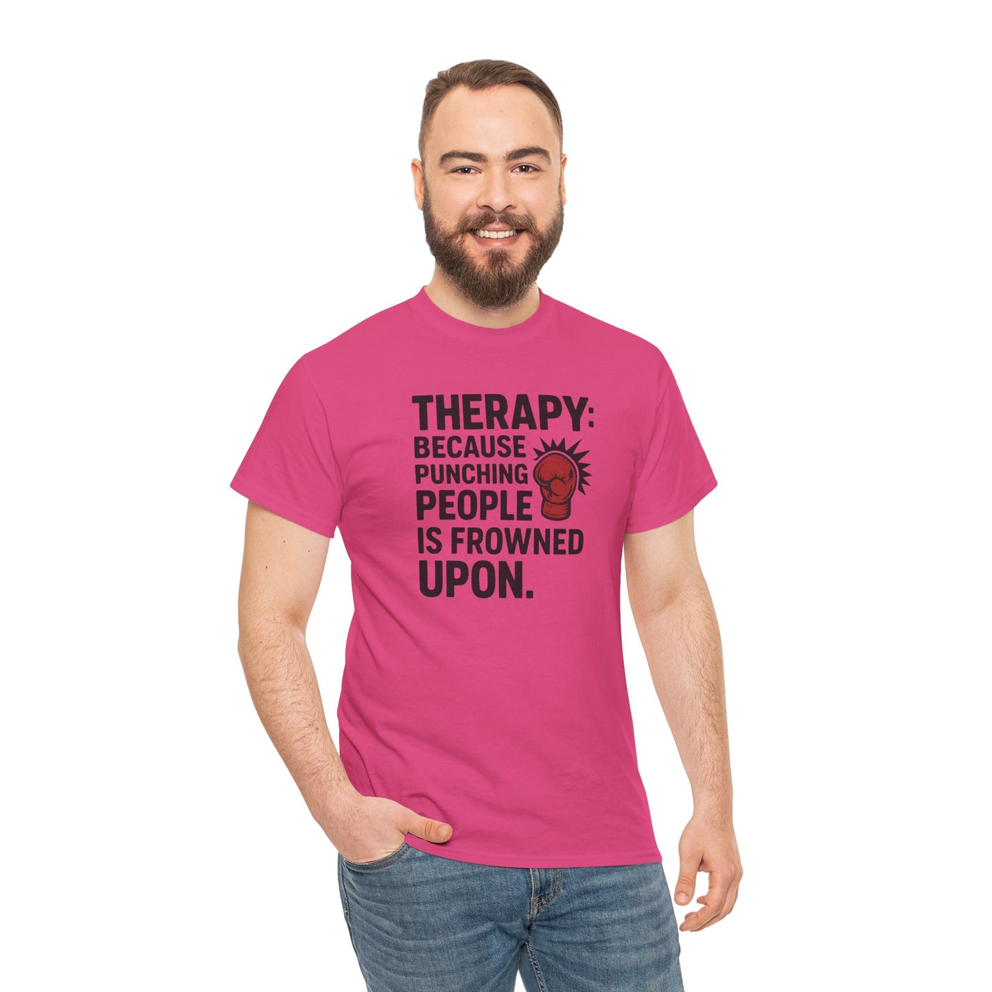 Therapy Because Punching People Is Frowned Upon T-shirt