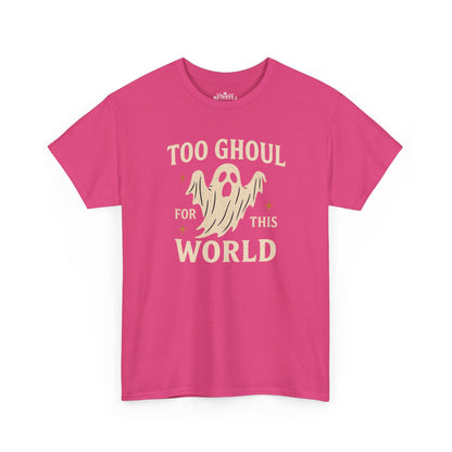 Too Ghoul For This World Tee