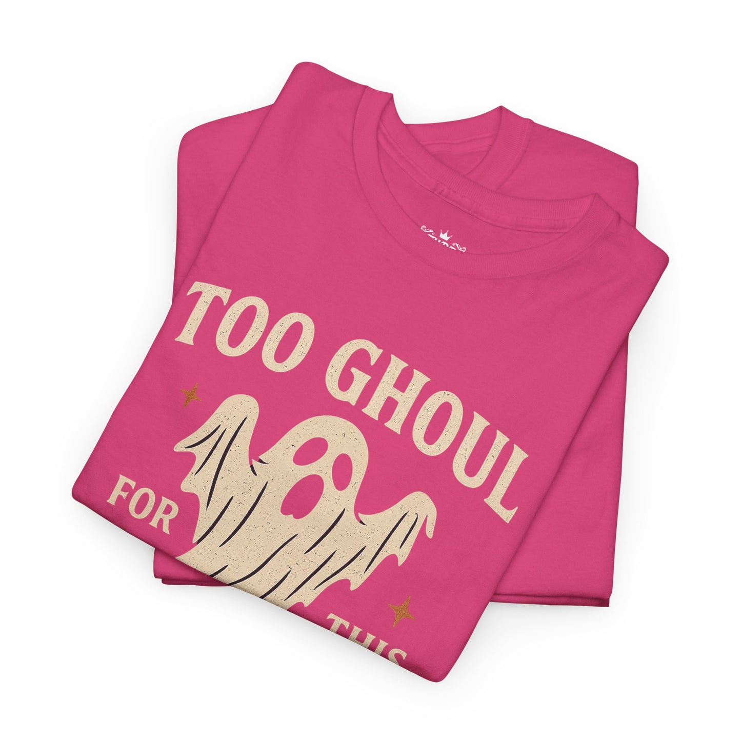 Too Ghoul For This World Tee