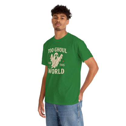 Too Ghoul For This World Tee