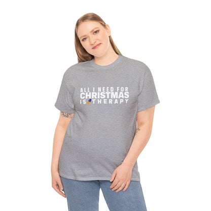 All I Need For Christmas Is Therapy Tee