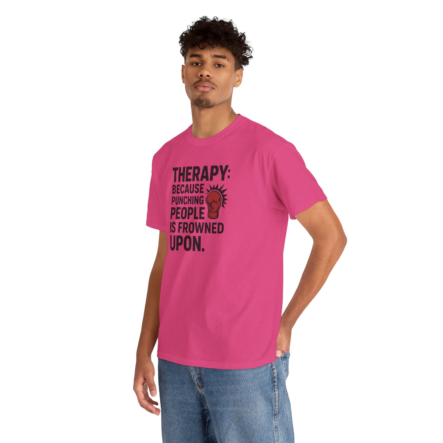Therapy Because Punching People Is Frowned Upon T-shirt