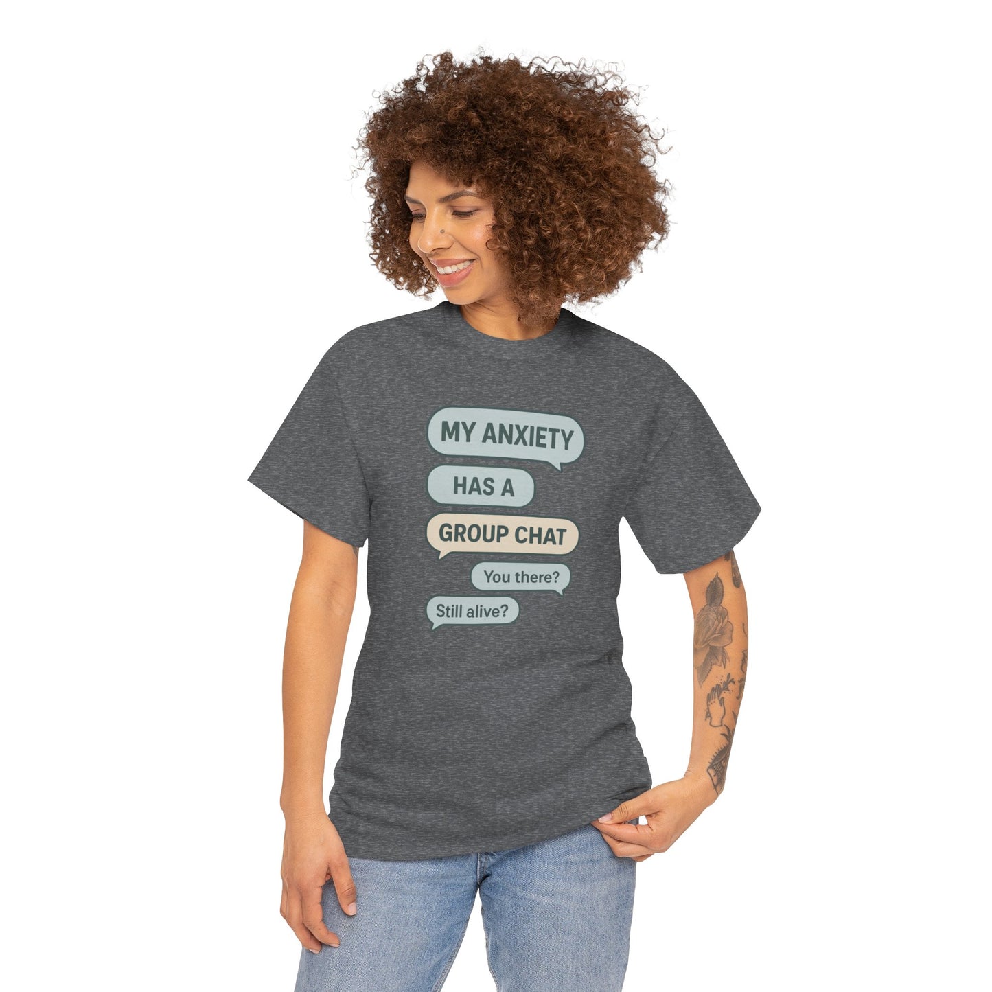 My Anxiety Has A Group Chat T-shirt