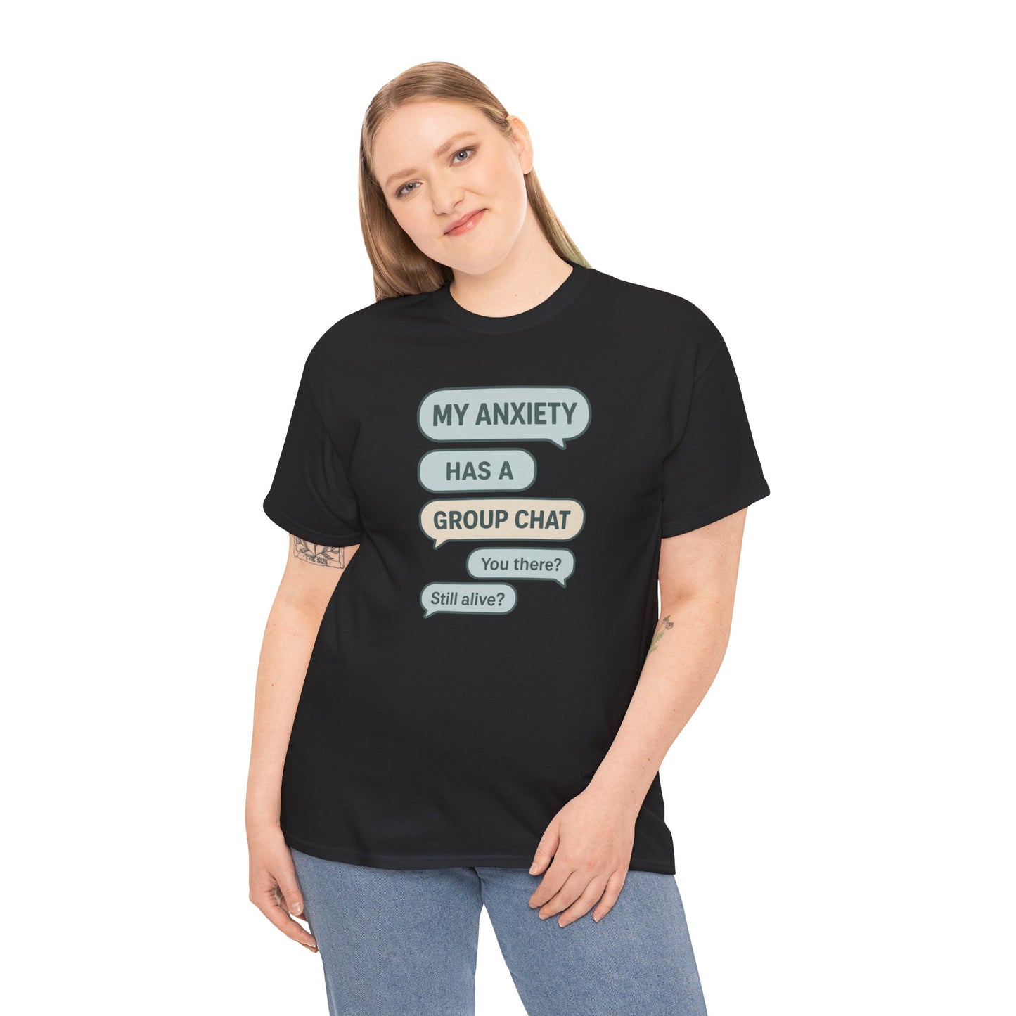My Anxiety Has A Group Chat T-shirt