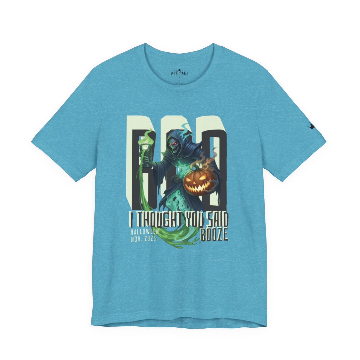 "BOO I Thought You Said Booze"