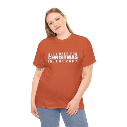 All I Need For Christmas Is Therapy Tee