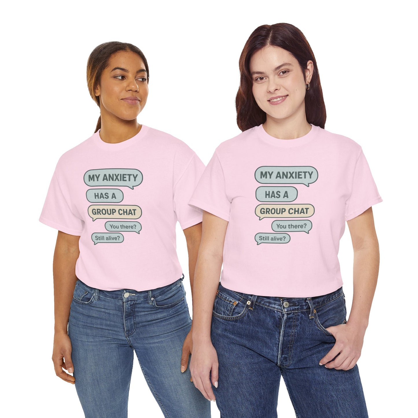 My Anxiety Has A Group Chat T-shirt