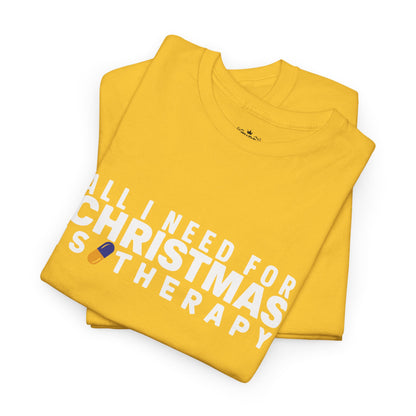 All I Need For Christmas Is Therapy Tee