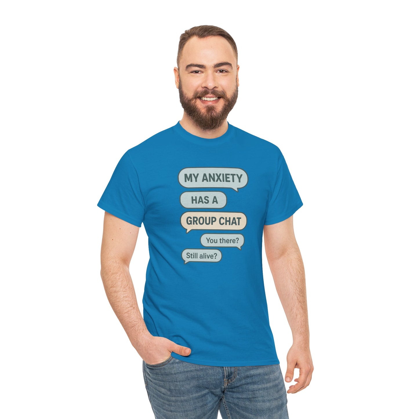 My Anxiety Has A Group Chat T-shirt