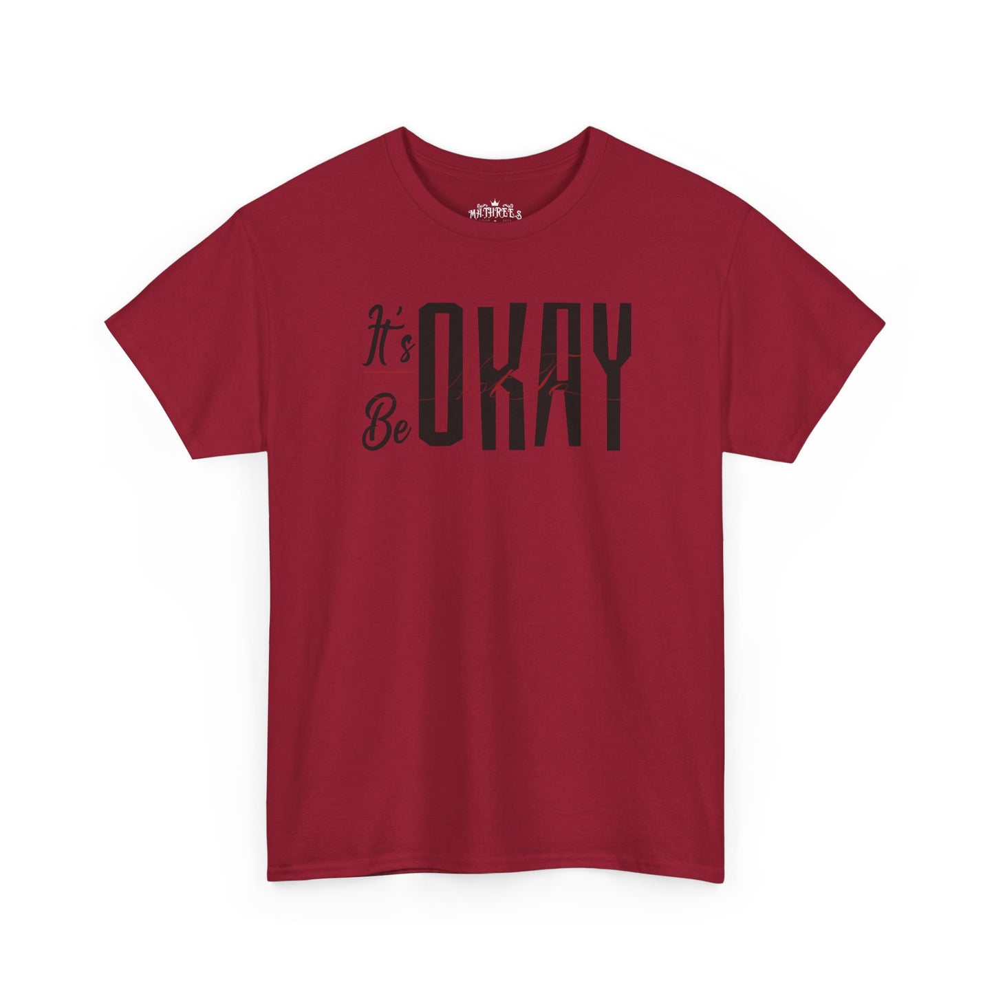 It's Okay Not to Be Okay T-Shirt — Positive Message Graphic Tee