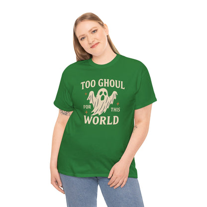Too Ghoul For This World Tee
