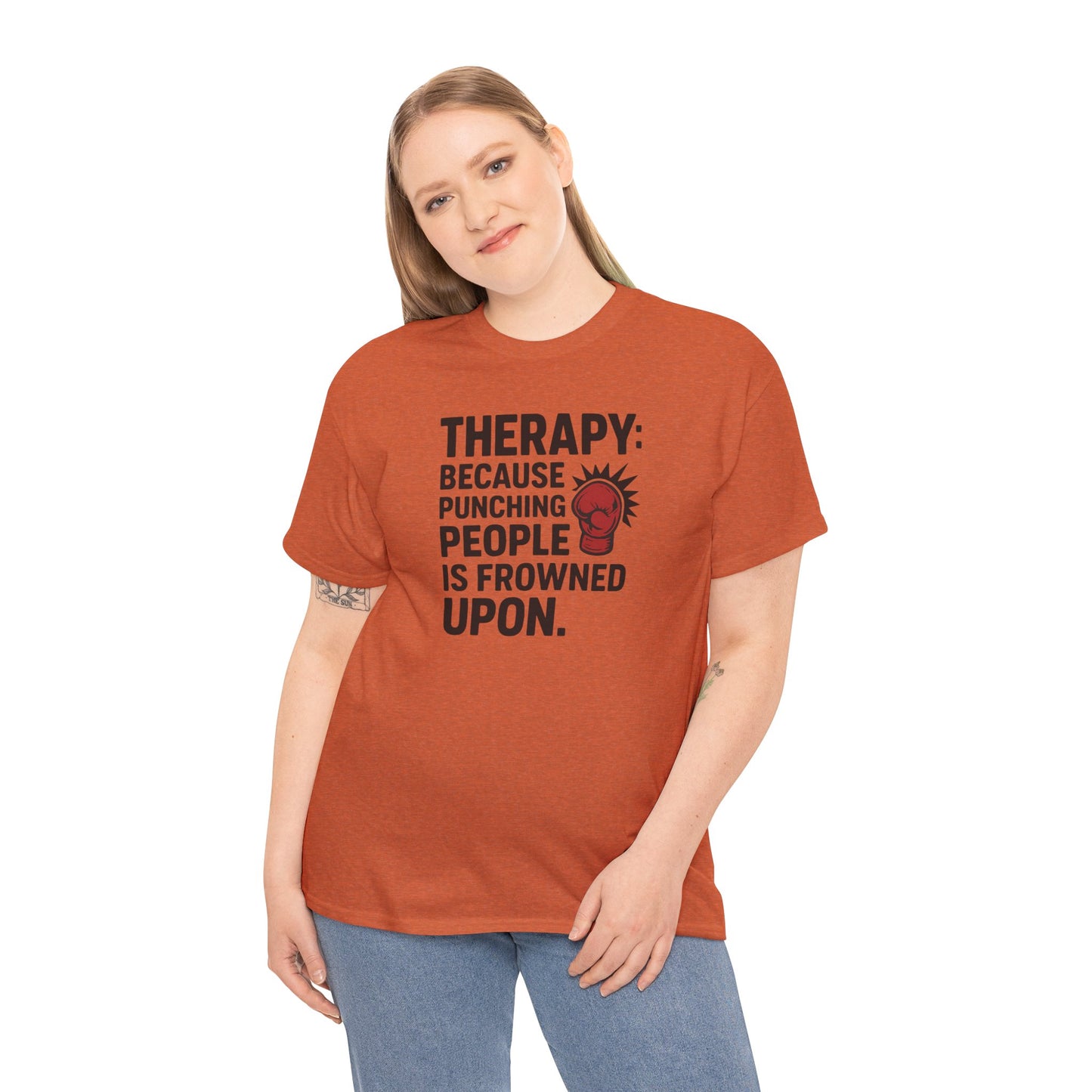 Therapy Because Punching People Is Frowned Upon T-shirt