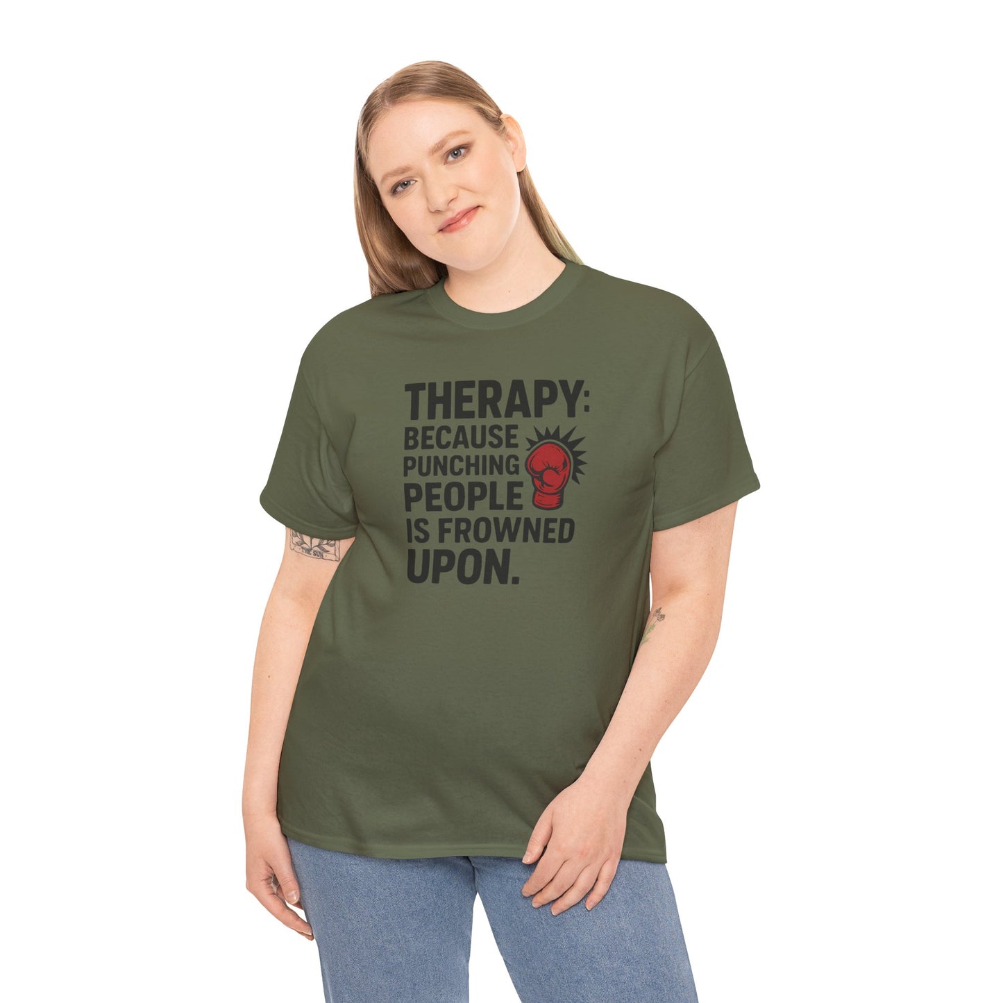 Therapy Because Punching People Is Frowned Upon T-shirt