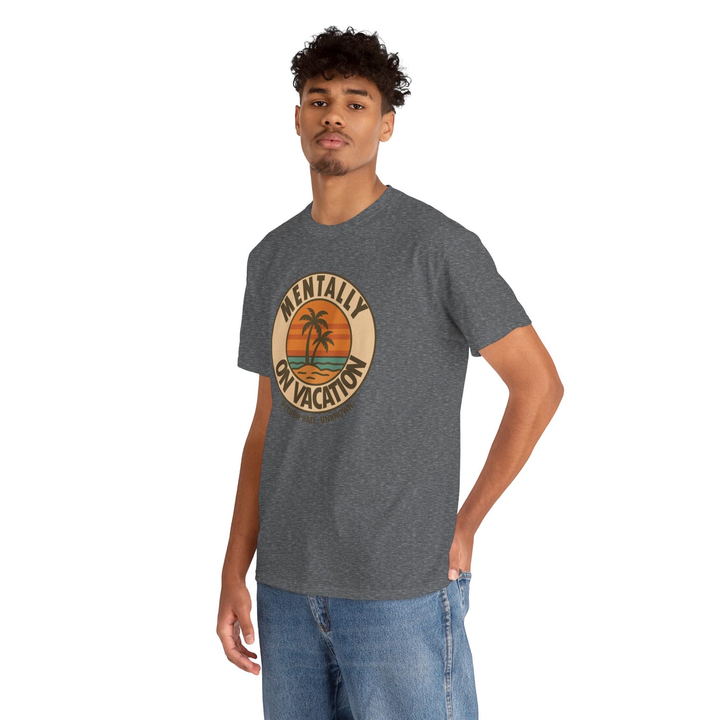 Mentally On Vacation Unknown Return Tee
