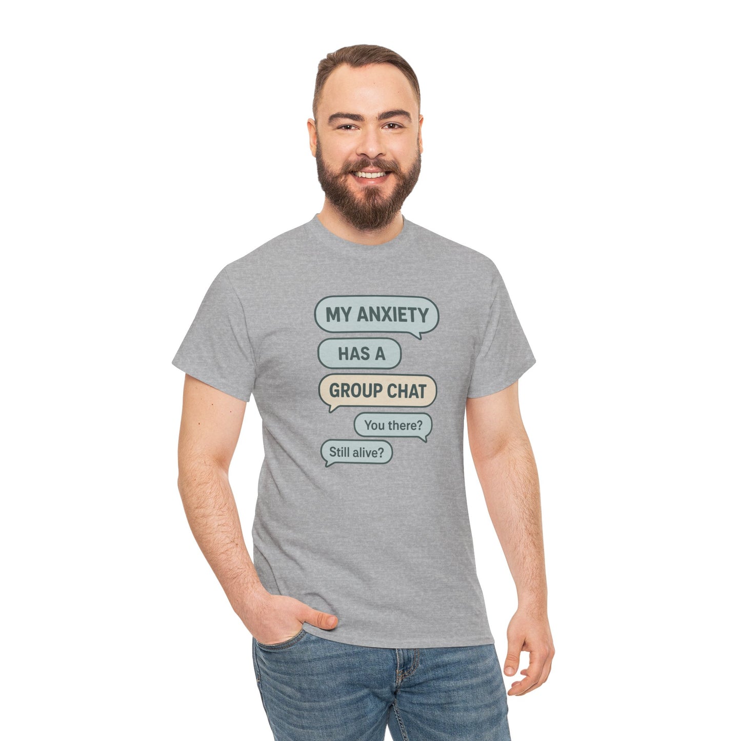 My Anxiety Has A Group Chat T-shirt