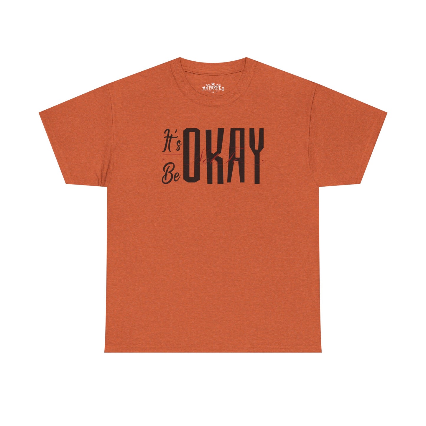 It's Okay Not to Be Okay T-Shirt — Positive Message Graphic Tee