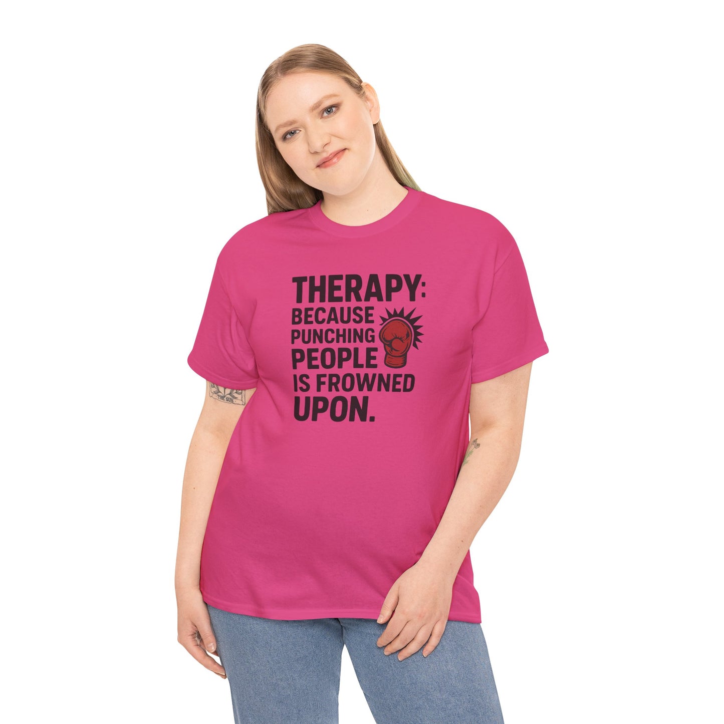 Therapy Because Punching People Is Frowned Upon T-shirt