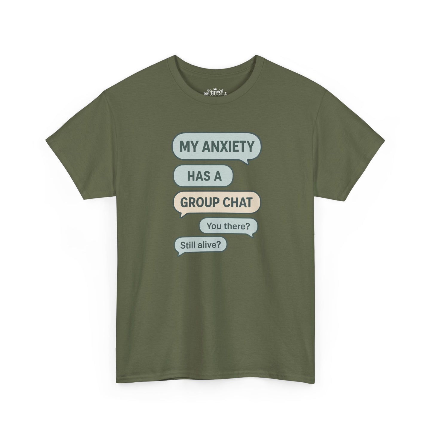 My Anxiety Has A Group Chat T-shirt