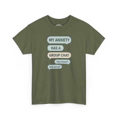 My Anxiety Has A Group Chat T-shirt