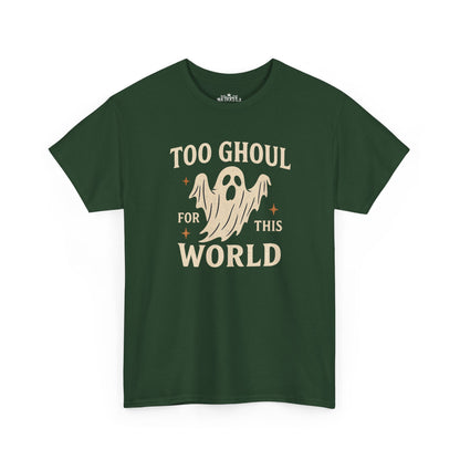 Too Ghoul For This World Tee