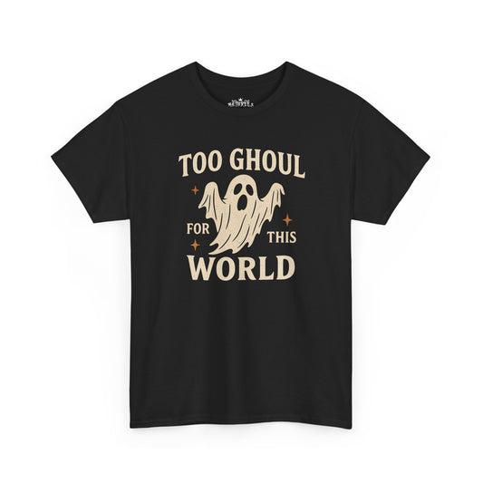 Too Ghoul For This World Tee