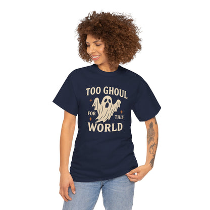 Too Ghoul For This World Tee