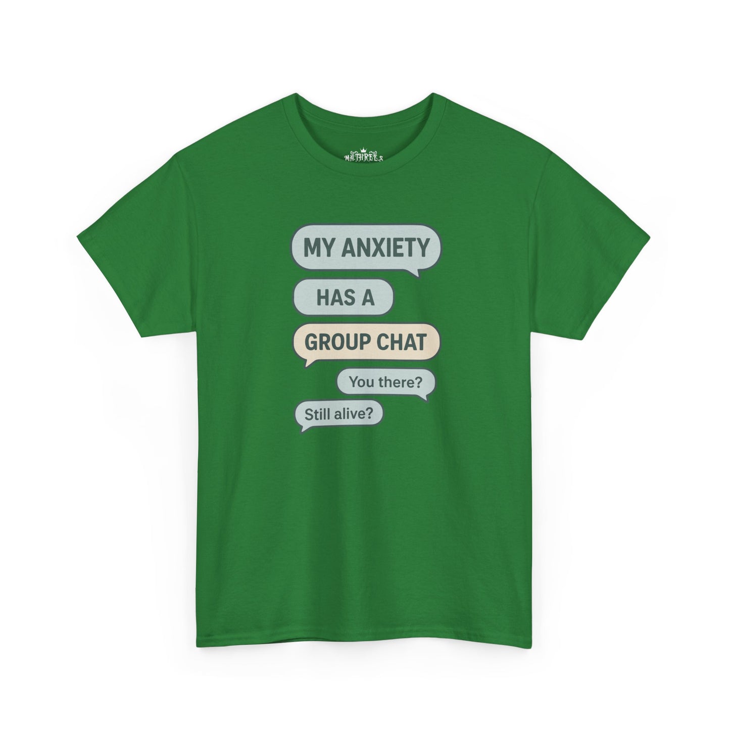 My Anxiety Has A Group Chat T-shirt