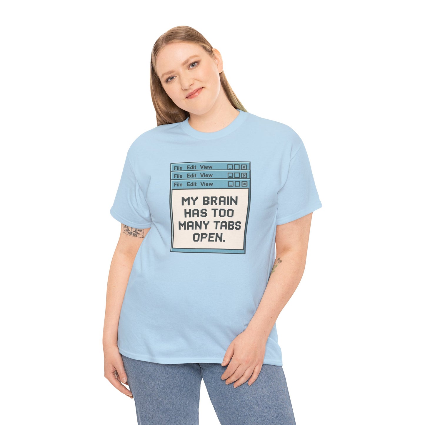 My Brain Has Too Many Tabs Tee