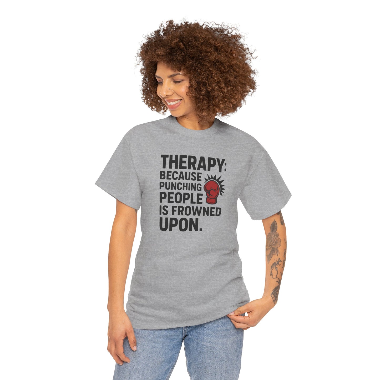Therapy Because Punching People Is Frowned Upon T-shirt