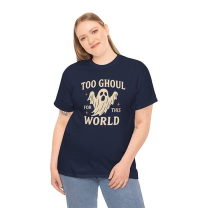 Too Ghoul For This World Tee