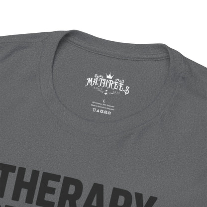Therapy Because Punching People Is Frowned Upon T-shirt