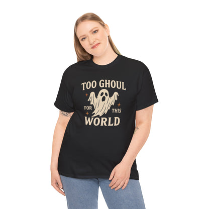Too Ghoul For This World Tee