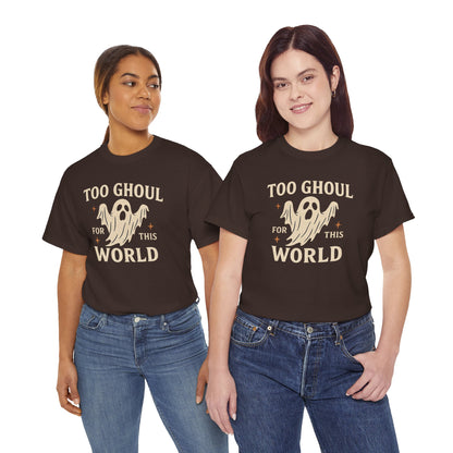 Too Ghoul For This World Tee