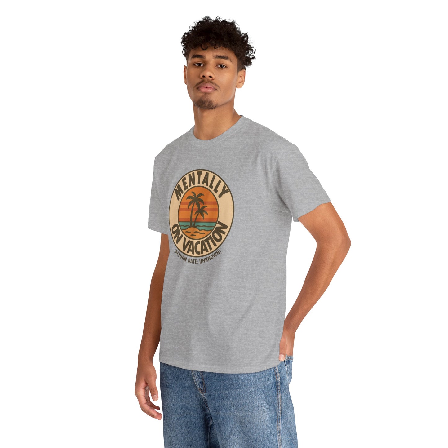Mentally On Vacation Unknown Return Tee