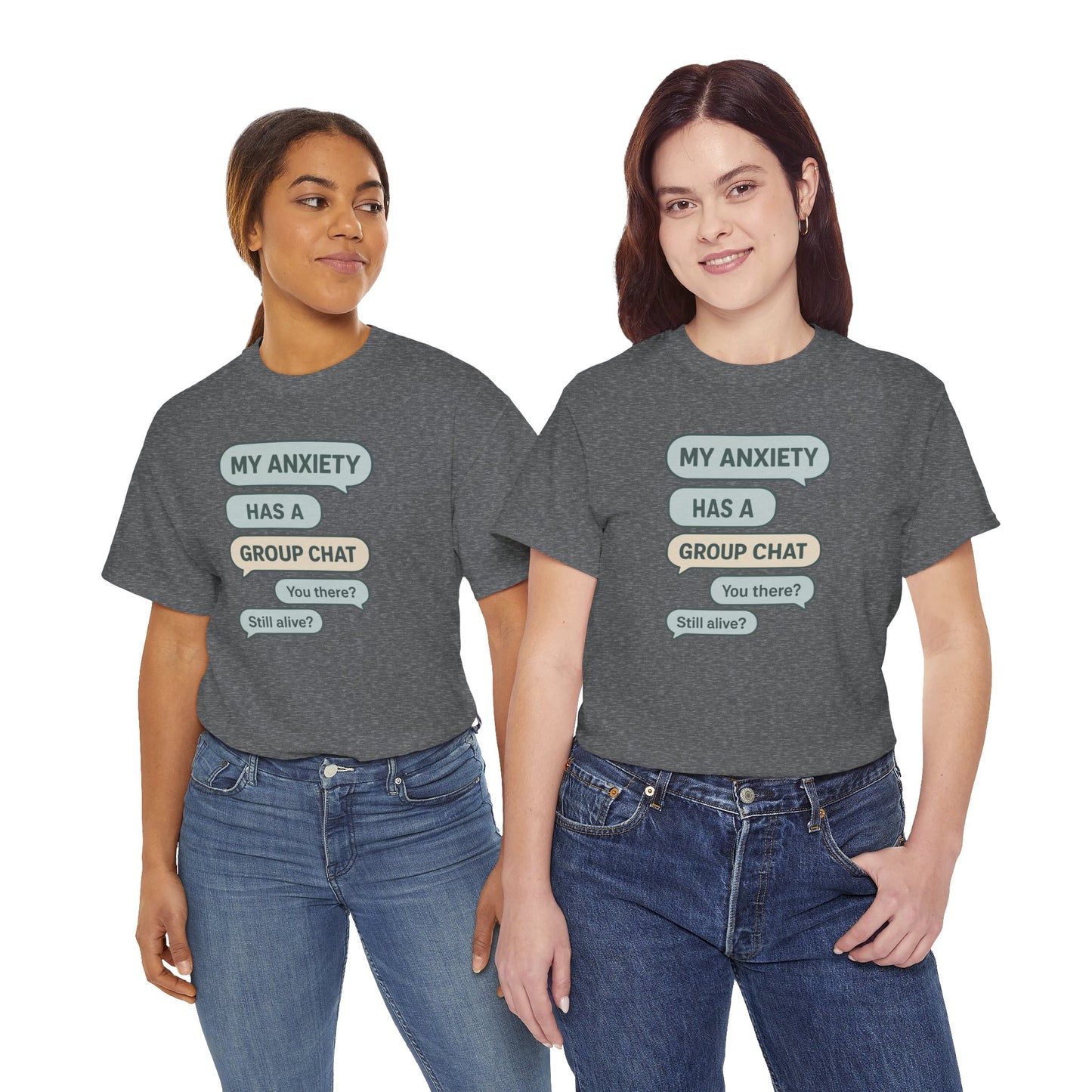My Anxiety Has A Group Chat T-shirt