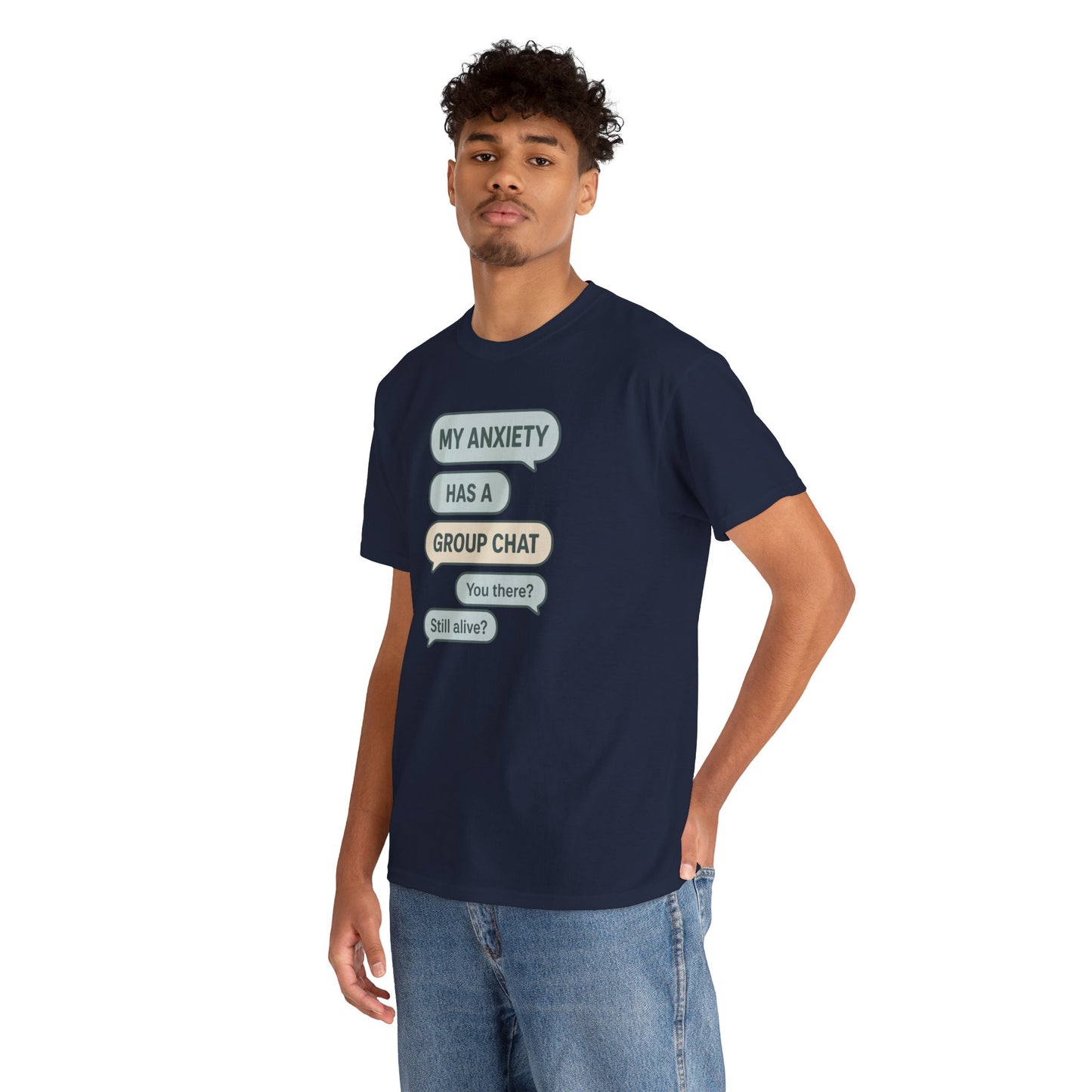 My Anxiety Has A Group Chat T-shirt