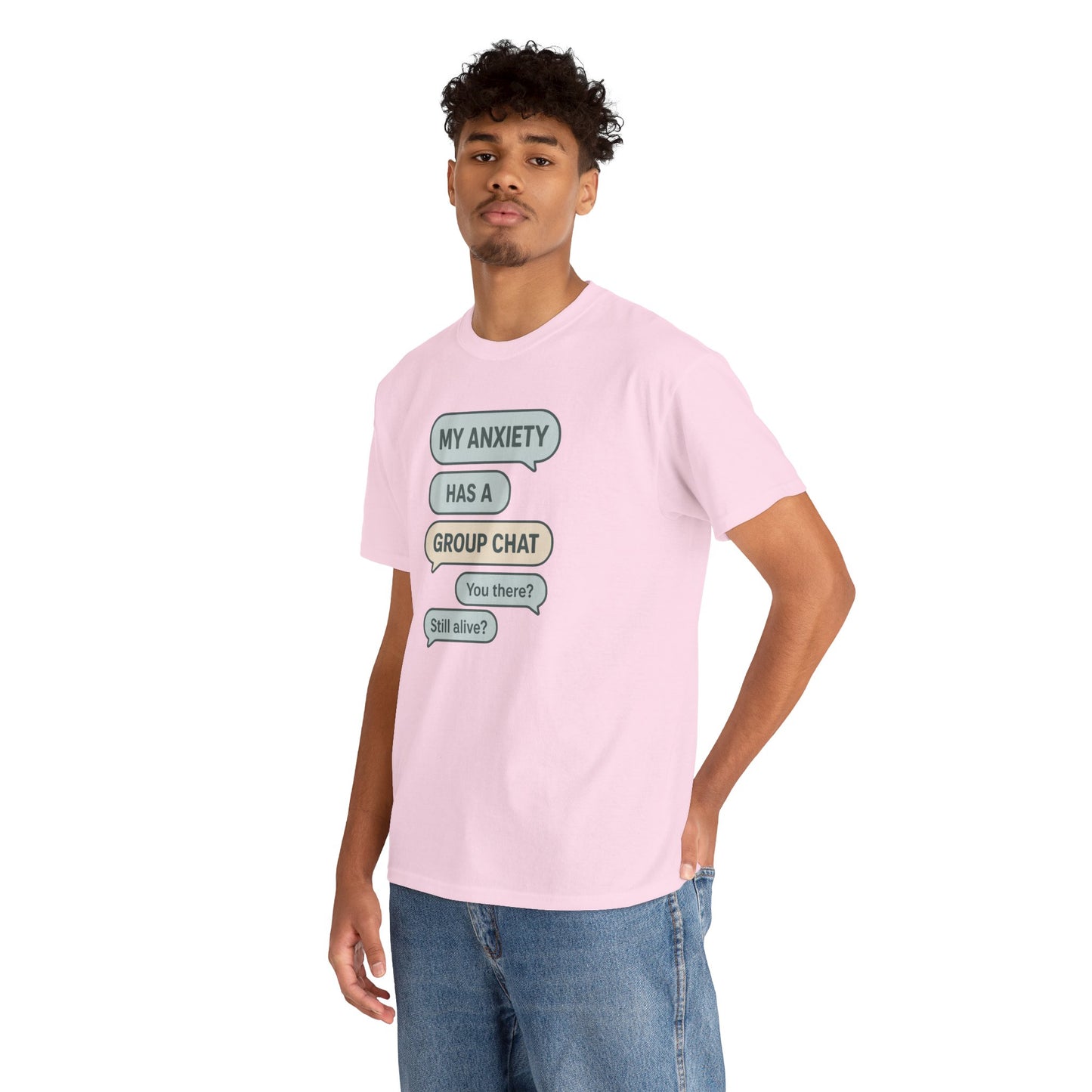 My Anxiety Has A Group Chat T-shirt
