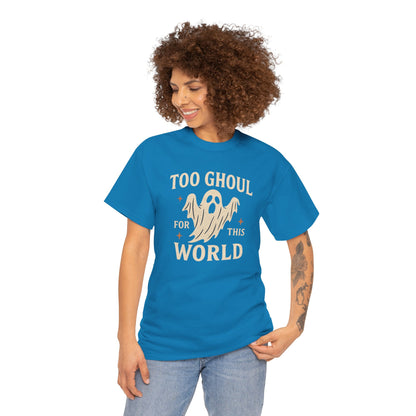 Too Ghoul For This World Tee