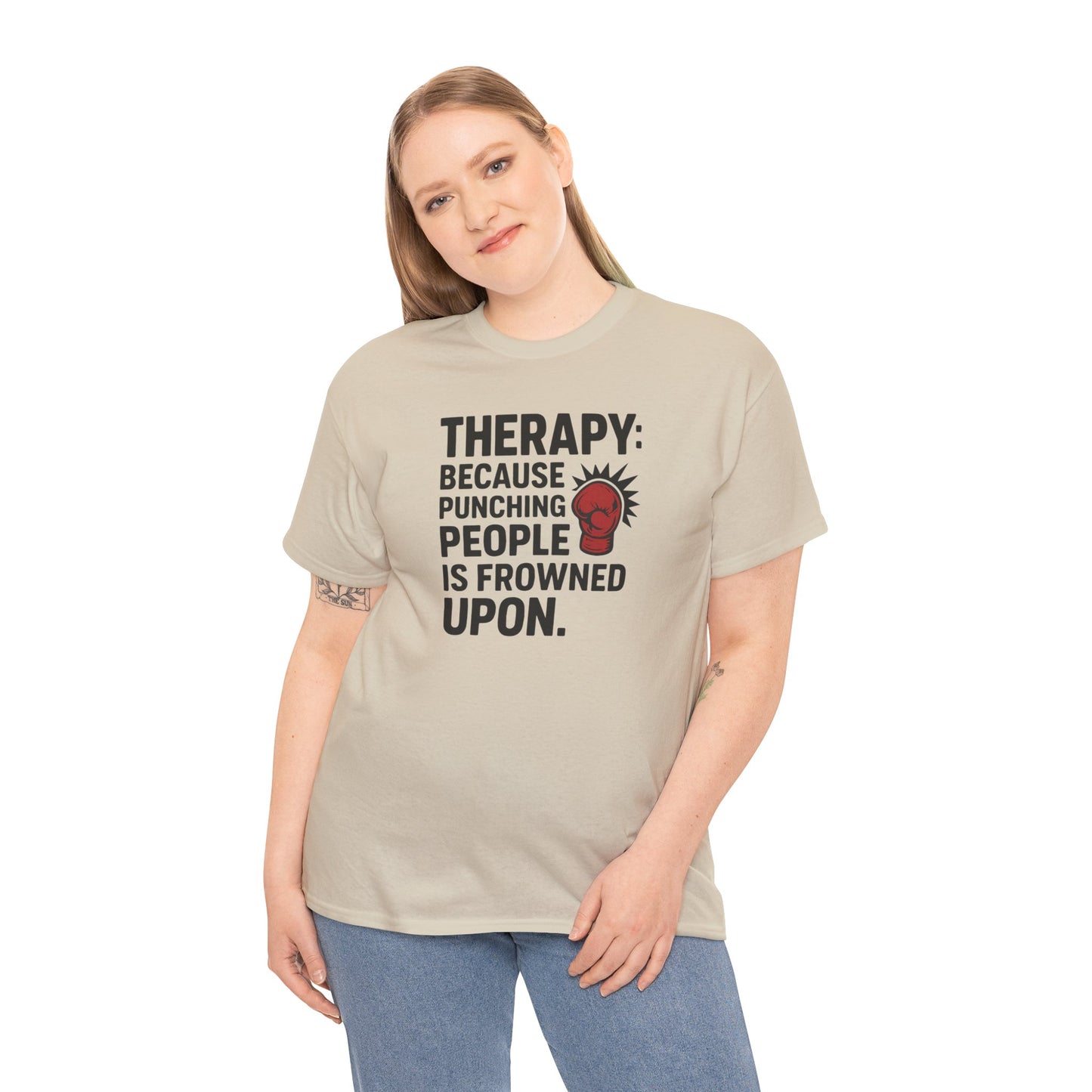 Therapy Because Punching People Is Frowned Upon T-shirt