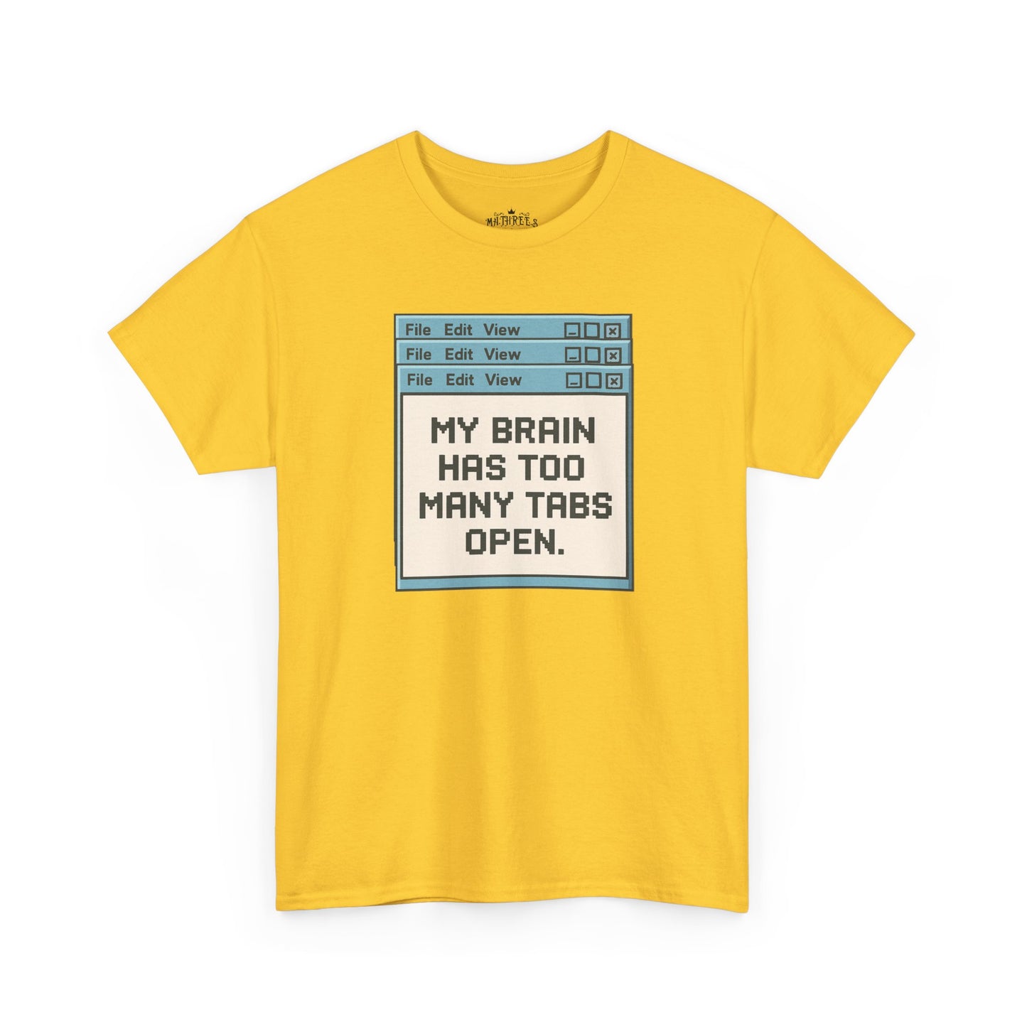 My Brain Has Too Many Tabs Tee