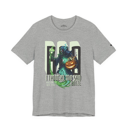 "BOO I Thought You Said Booze"