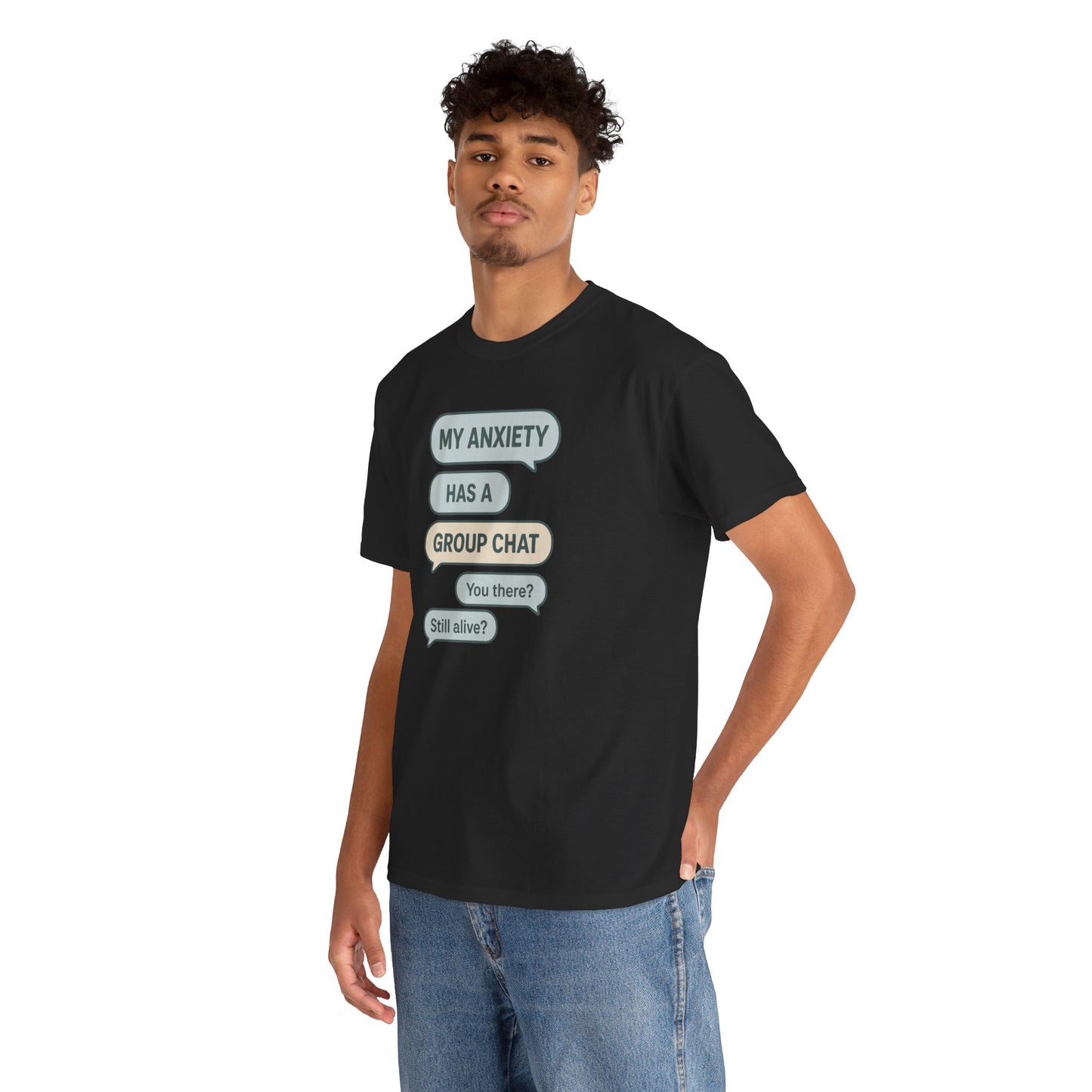 My Anxiety Has A Group Chat T-shirt