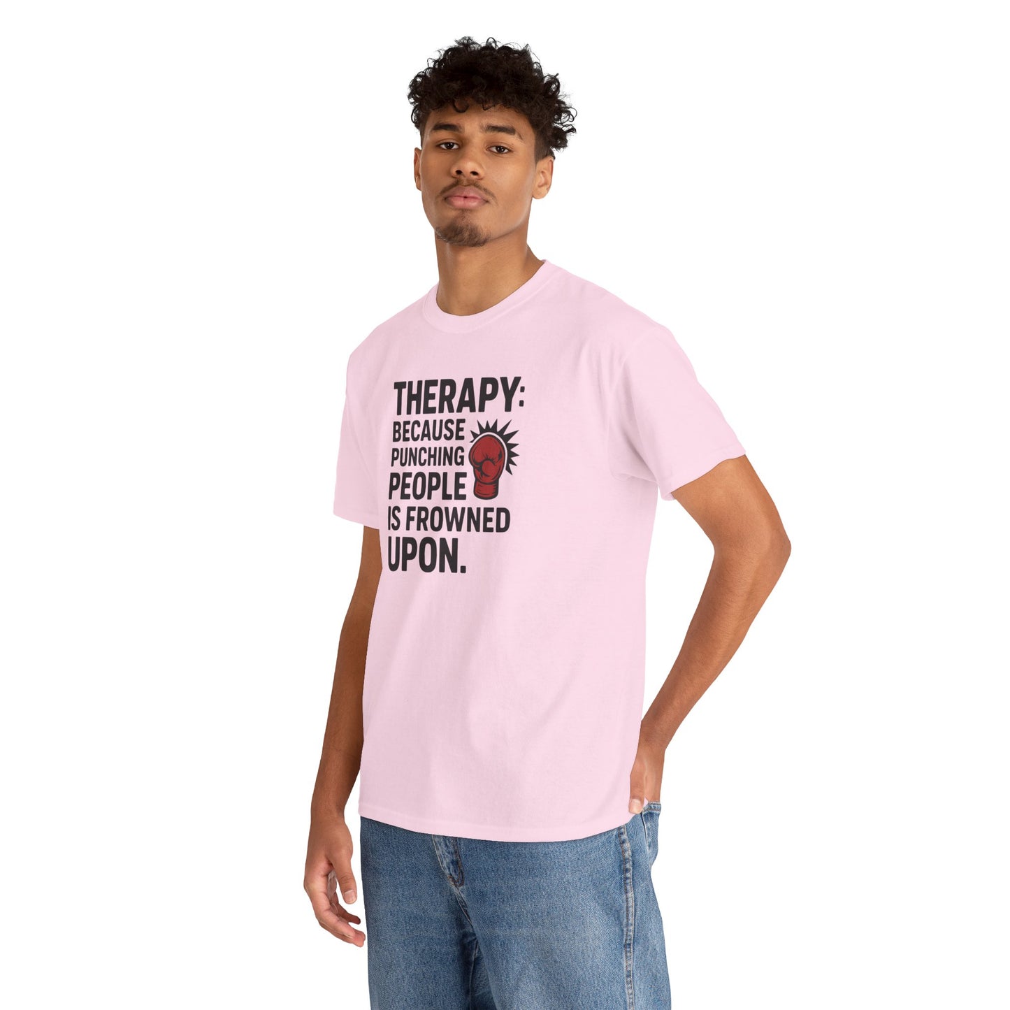 Therapy Because Punching People Is Frowned Upon T-shirt