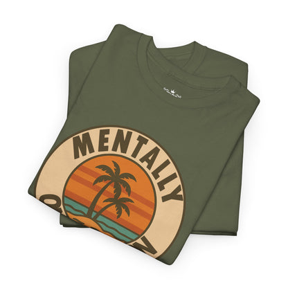 Mentally On Vacation Unknown Return Tee