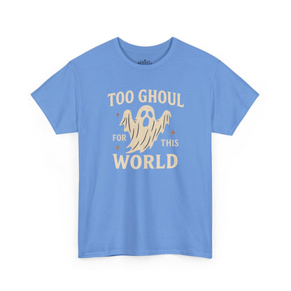 Too Ghoul For This World Tee