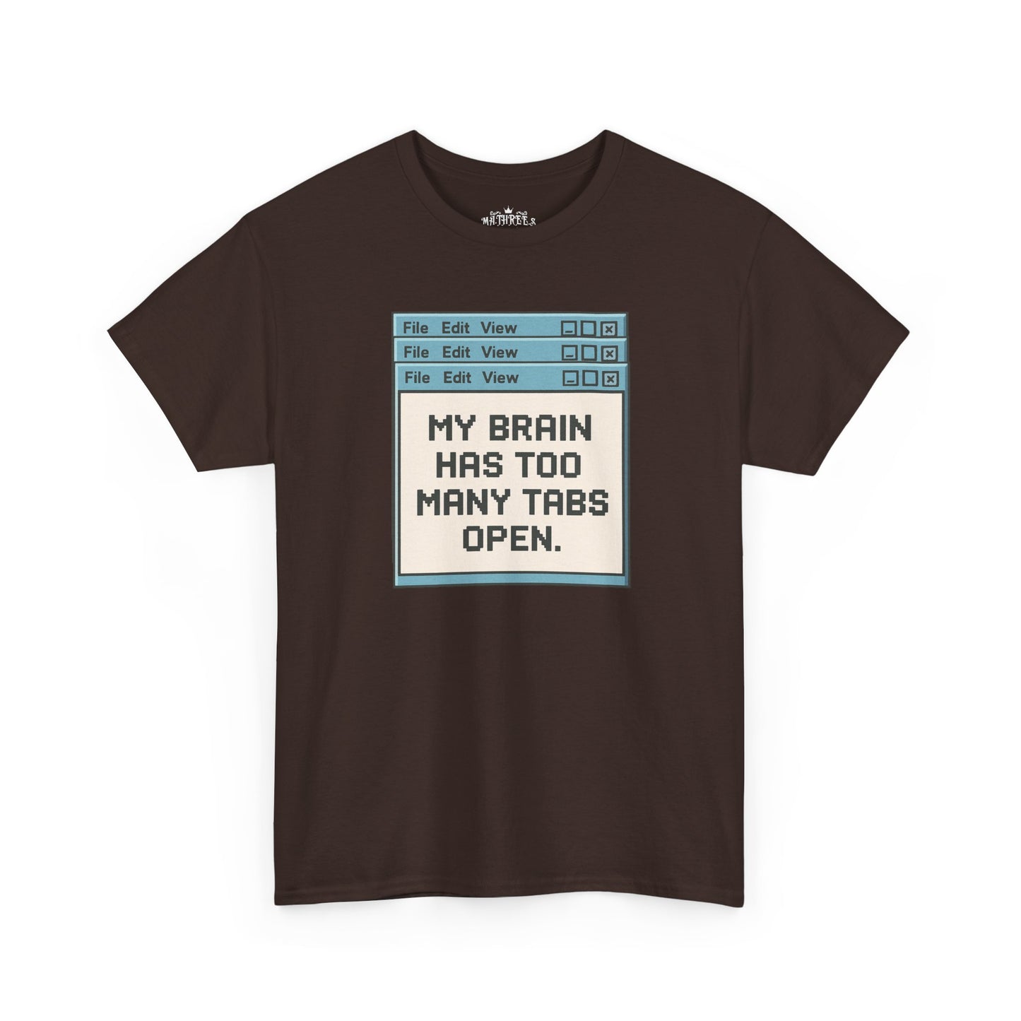 My Brain Has Too Many Tabs Tee