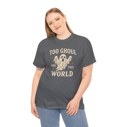 Too Ghoul For This World Tee
