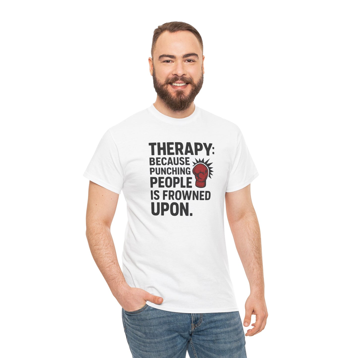 Therapy Because Punching People Is Frowned Upon T-shirt