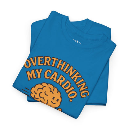 Overthinking is My Cardio