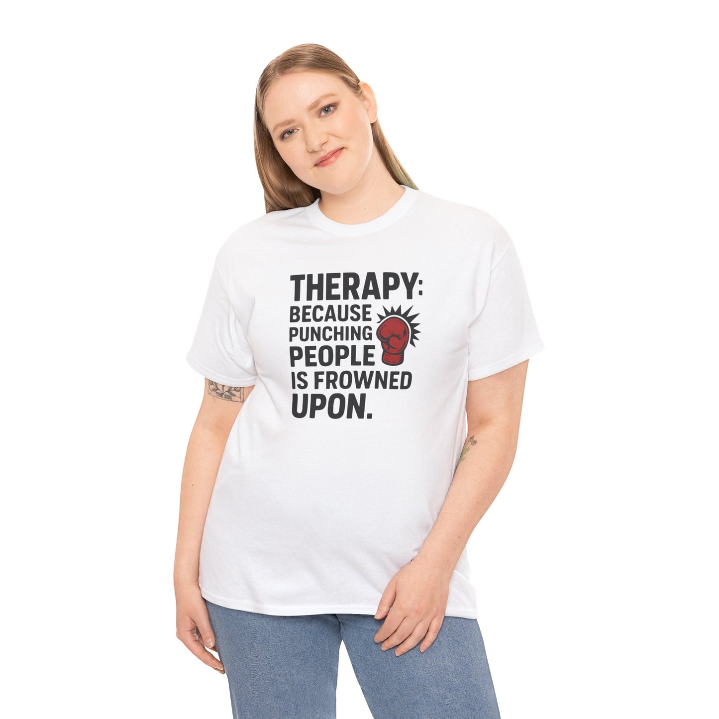 Therapy Because Punching People Is Frowned Upon T-shirt